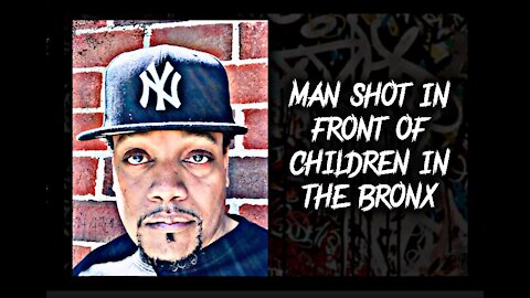 Man shot in front of children in The Bronx