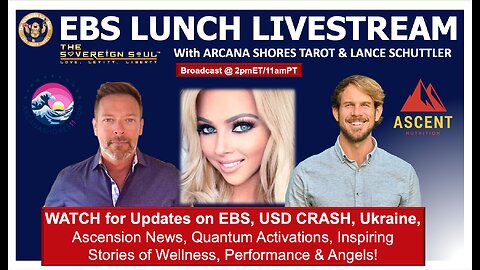 🛑EBS LUNCHTIME LIVESTREAM🛑 With Arcana Shores TAROT & Lance Schuttler ASCENT Nutrition – [DS] GONE?!