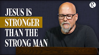 Rob Lee: Stronger Than The Strong Man | Matthew 12:15-30