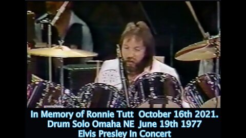 In Memory of Ronnie Tutt October 16th 2021. Drum Solo Omaha NE June 19th 1977- Elvis Presley