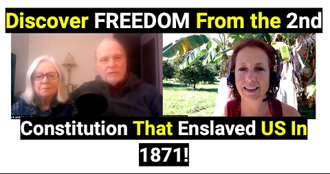 Discover FREEDOM From the 2nd Constitution That Enslaved US In 1871!