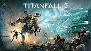 FINALLY playing Titanfall 2 for the first time!