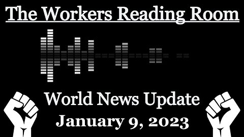 World News Update January 9, 2023
