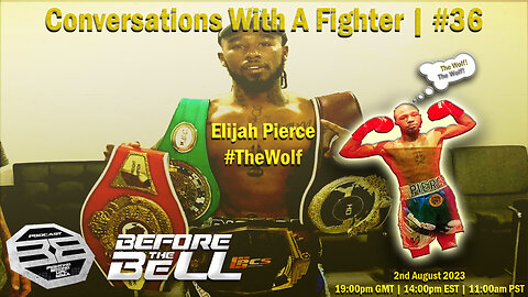 ELIJAH PIERCE - Professional Boxer/Super Bantamweight Contender | CONVERSATIONS WITH A FIGHTER #36