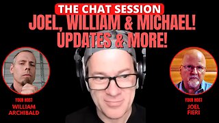 JOEL, WILLIAM & MICHAEL! UPDATES & MORE! | THE CHAT SESSION