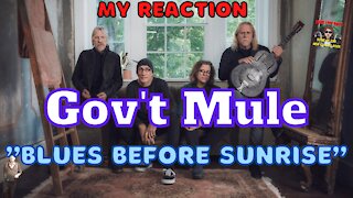 Gov't Mule - Blues Before Sunrise | REACTION