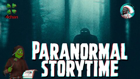 4Chan's Paranormal Storytime a Collection of Bone Chilling Stories
