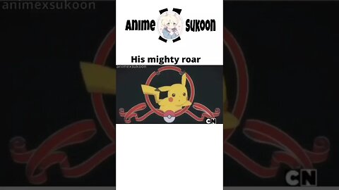 Pikachu mighty roar