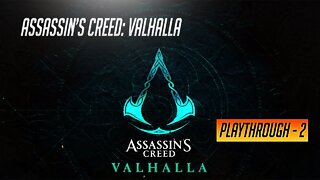 Assassin's Creed: VALHALLA - Playthrough Ep. 2