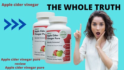 Apple cider vinegar - apple cider vinegar pure review - apple cider vinegar pure capsules