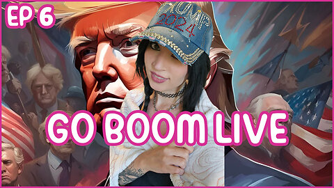 Go Boom Live Ep 6