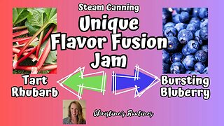 Unique Flavor Fusion Jam - Tart Rhubarb meets Bursting Blueberries #homemadejam #steamcanning