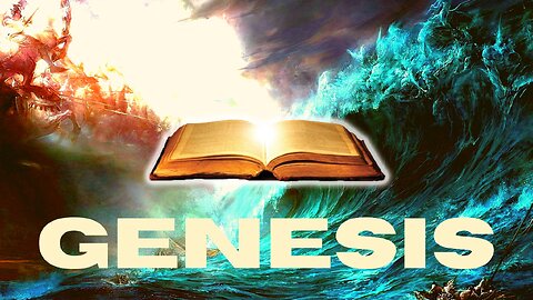 Reading GENESIS (NLT) Chapters 1-25 or until I get tired