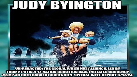 Judy Byington: Un-Redacted: The Global White Hat Alliance!