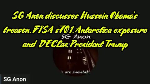 SG Anon Latest Intel - President Trump - Hussein Obama's treason - FISA s701 - 2/19/24..