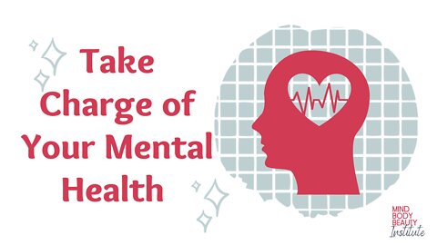 Take Charge of Your Mental Health
