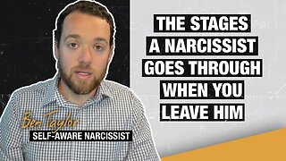 The Stages a Narcissist Goes Through When You Leave Him