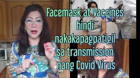 Mam Lynn Agno 》 Facemask at Vaccines hindi nakakapagpatigil sa transmission nang Covid virus