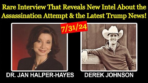 Dr. Jan Halper Hayes & Derek Johnson: New Intel About the Assassination Attempt & the Latest Trump News!