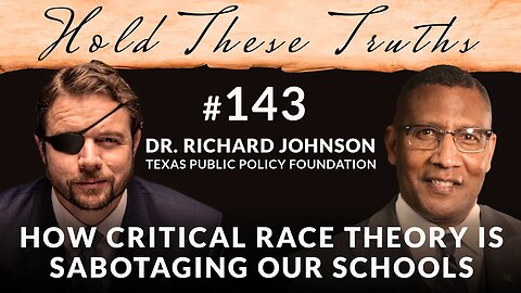 How Critical Race Theory is Sabotaging Our Schools | Dr. Richard Johnson