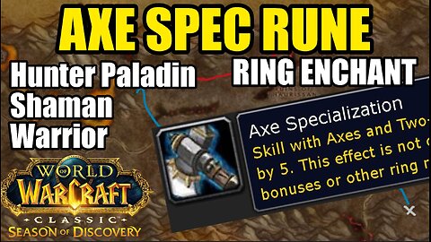AXE SPEC Rune Guide | Hunter Paladin Shaman Warrior Ring Enchant | WoW Classic SoD