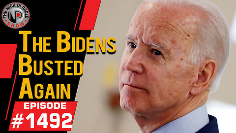 The Bidens Busted Again | Nick Di Paolo Show #1492