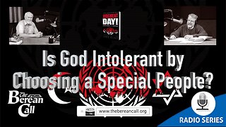 Is God Intolerant by Choosing a Special People?