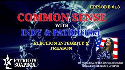 Episode 613 – Election Integrity & Treason