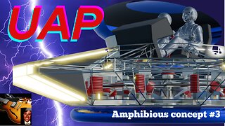 Dave's NEW amphibious concept 3 Unidentified Anomalous Phenomena (UAP)