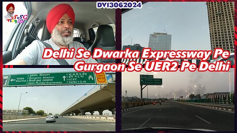 Delhi Se Dwarka Expressway Gurgaon Se UER2 Se Delhi DV13062024 @SSGVLogLife