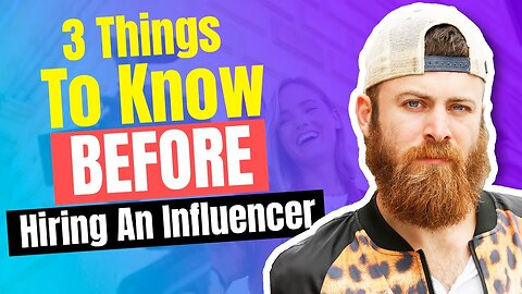 3 things to know before you hire an Influencei