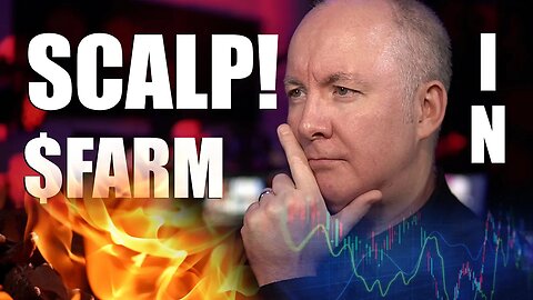 SCALP TRADE FARM STOCK - TRADING & INVESTING - Martyn Lucas Investor @MartynLucas