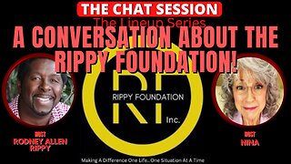 A CONVERSATION ABOUT THE RIPPY FOUNDATION! | THE CHAT SESSION