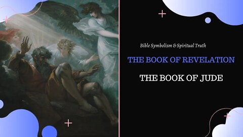 The Book of Jude l The Book of Revelation l Bible Symbolism