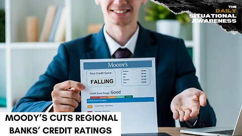 MOODY’S CUTS REGIONAL BANKS’ CREDIT RATINGS