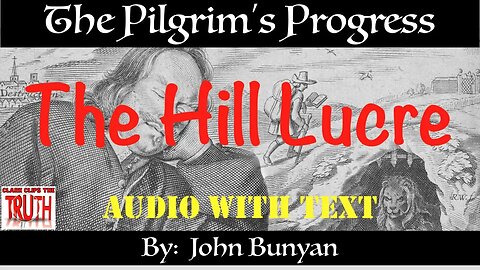 19. The Hill Lucre | British Narrator | Pilgrim's Progress John Bunyan | Audio