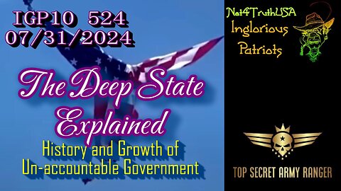 IGP10 524 - The Deep State Explained