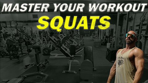 Squats: "Master Your Workout"