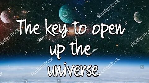 || The Key to Open Up the Universe | Within You is the Power - THE SECRET POWER OF THE UNIVERSE