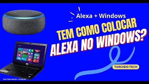 ALEXA NO WINDOWS! E TEM!? #ALEXA #WINDOWS
