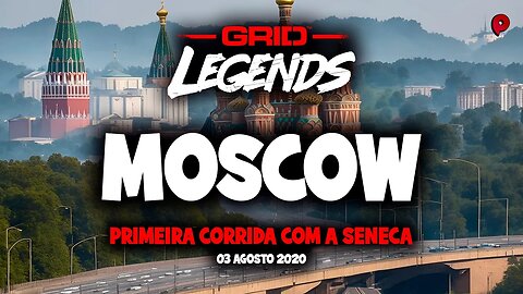 Grid Legends - Moscow / First race with Seneca team