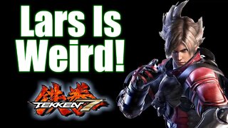 LARS IS WEIRD! | Tekken7 Paul Matches