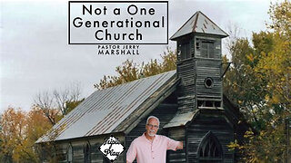 Pastor Jerry Marshall Not A One Generational Church