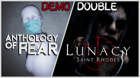 Which Scary Game Should I Get in 2023? | Demo Double: Anthology of Fear + Lunacy: Saint Rhodes