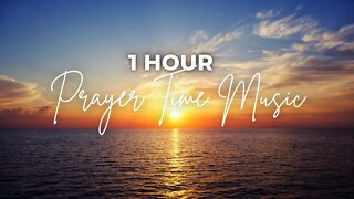 1 HOUR PRAYER TIME MUSIC HD