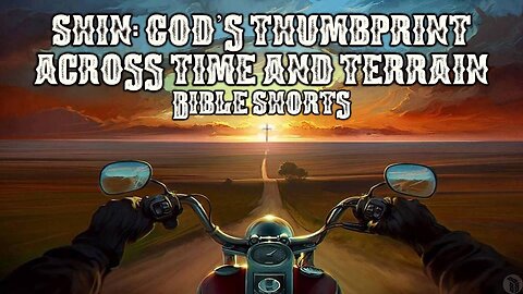BBB Shorts - Shin: God’s Thumbprint Across Time and Terrain