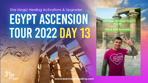 Star Magic Egypt Ascension Tour Day 13 - Activations & Upgrades