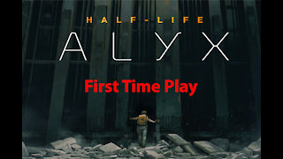 Half-Life Alyx: First Time Play - Quarentine Zone - Chapter 02e - [00007]