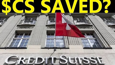 $CS CREDIT SUISSE - SWEDES STEP IN TO SAVE IT. WHATS NEXT / HOW TO NAVIGATE THE TICKER.