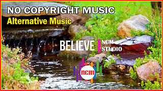 Believe - NEFFEX: Alternative Music, Happy Music, Romantic Music @NCMstudio18 ​